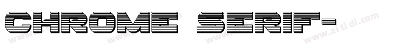 Chrome Serif字体转换